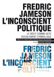 L'Inconscient politique De Fredric JAMESON - Questions Théoriques